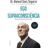 Ego i Supraconsci&egrave;ncia: Buscant el sentit de la vida (NO FICCI&Oacute; COLUMNA)