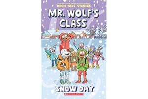Snow Day: A Graphic Novel (Mr. Wolf's Class #5)