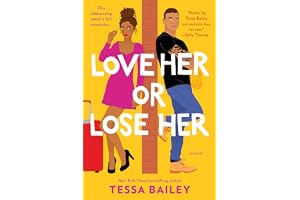 Love Her Or Lose Her: A Novel: 2