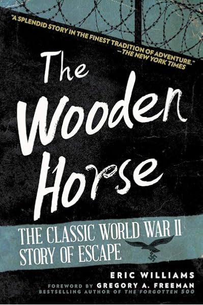 The Wooden Horse The Classic World War Ii Story Of Escape Amazon