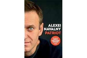 PATRIOT: The Life Story and Secret Prison Diaries of Putin’s Most Feared Opponent