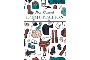 Mon Carnet d'équitation - Journal de Poney: Journal de Bord pour cavalier et cavalière + idéal pour noter ses leçons et garder un souvenir de son club - Cadeau idéal pour passionnés de chevaux