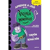Aprender a leer en la Escuela de Monstruos 9 - Torp&oacute;n y bonach&oacute;n: En letra MAY&Uacute;SCULA (libros para ni&ntilde;os a partir de 5 a&ntilde;os)