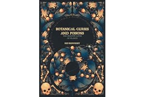 Botanical Curses and Poisons: The Shadow-Lives of Plants