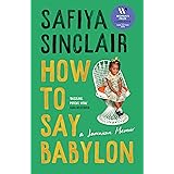 How To Say Babylon: A Jamaican memoir ― shortlisted for the Women’s Prize for Non-Fiction 2024