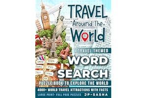 Ultimate Travel Word Search Puzzle Book for Adults, Teens & Seniors: Discover 4000+ Top World Travel Attractions with Facts - Large Print Wordsearches for Active & Sharp Brain - Gift for Travel Lovers