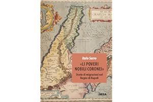 «Li poveri nobili coronei». Storie di migrazioni nel Regno di Napoli