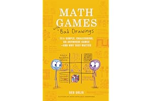 Math Games with Bad Drawings: 75 1/4 Simple, Challenging, Go-Anywhere Games & And Why They Matter