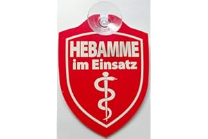 vielesguenstig-2013 Schild mit Saugnapf Hebamme im Einsatz Baby Geburt Auto Windschutzscheibe