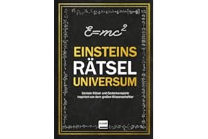Rätseluniversum: Einstein: Geniale Rätsel und Gedankenspiele inspiriert von dem großen Wissenschaftler