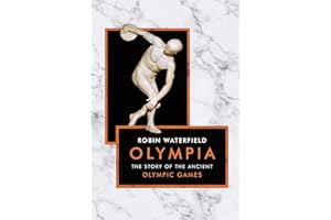 Olympia: The Story of the Ancient Olympic Games