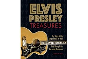 Elvis Presley Treasures: The Story of the King of Rock 'n' Roll Told Through His Personal Mementos