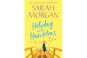 Holiday in the Hamptons: the brilliantly feel good second chance summer romance read from the Sunday Times bestseller