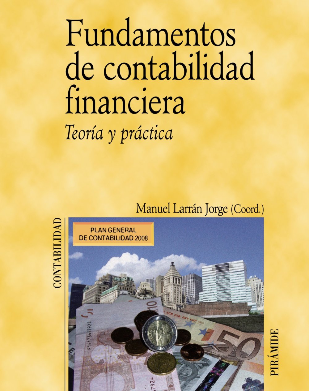 Fundamentos de contabilidad financiera: Teoría y práctica