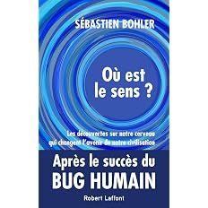Où est le sens ? - Les découvertes sur notre cerveau qui changent ...