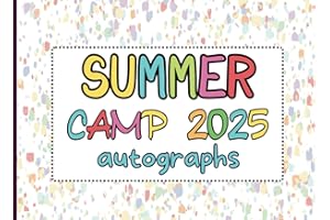 Summer Camp Gifts for Kids : Summer Camp 2023 Autographs: A Keepsake Book to Collect Signatures and Special Messages from Friends to Make Holidays Memorable - Blank Unlined Pages