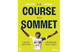 La course au sommet: L'histoire irrésistible d'Intermarché Wanty Gobert