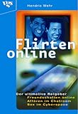 Flirten online - Der ultimative Ratgeber by
