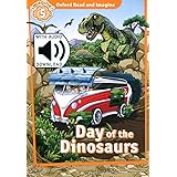 Oxford Read and Imagine: Day of the dinosaurs. Read & imagine 5. Con espansione online