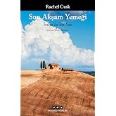 Son Akşam Yemeği: İtalya&rsquo;da Bir Yaz