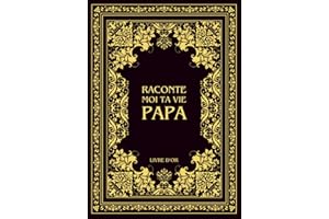 Raconte moi ta vie Papa: Ta vie, ton histoire et tes souvenirs - Livre souvenir à remplir pour laisser un héritage à sa famille - Livre d'or - Cadeau Original à Offrir