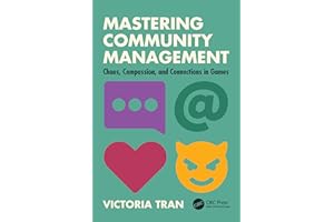 Mastering Community Management: Chaos, Compassion, and Connections in Games