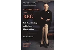 Conversations with RBG: Ruth Bader Ginsburg on Life, Love, Liberty, and Law