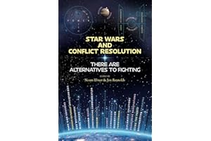 Star Wars and Conflict Resolution: There Are Alternatives To Fighting