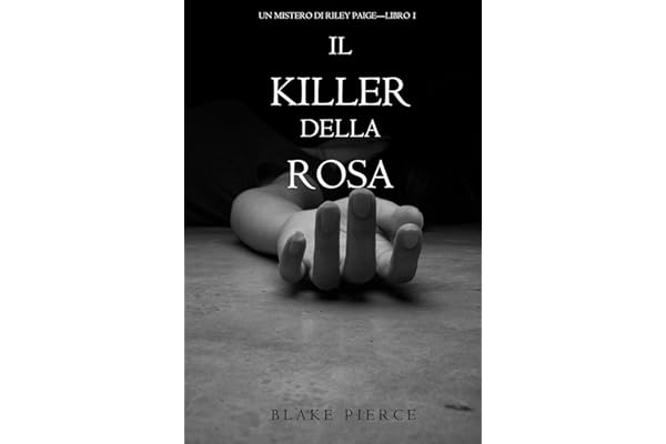 Il Killer della Rosa (Un Mistero di Riley Paige — Libro #1)