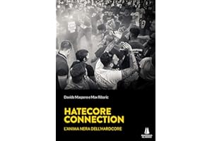Hatecore Connection. L'anima nera dell'Hardcore