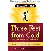 Three Feet from Gold: Updated Anniversary Edition: Turn Your Obstacles into Opportunities! (Think and Grow Rich) (Official Pu