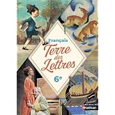 Fran&ccedil;ais 6e Terre des Lettres: Manuel