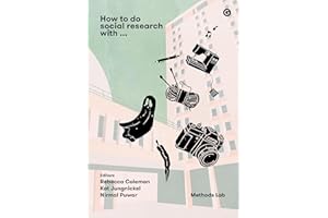 How To Do Social Research With (Goldsmiths Press / Methods Lab)