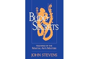 Budo Secrets: Teachings of the Martial Arts Masters
