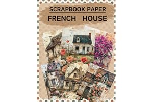 French House Scrapbook Paper: High Quality Illustrations Of Landscapes, For Scrapbooking, Collage Art, Mixed Media, Ephemera, Paper Crafts, and More.