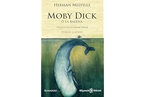 Moby Dick: Un libro da leggere assolutamente, uno dei romanzi più venduti: (Edizione Illustrata)