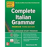 Practice Makes Perfect: Complete Italian Grammar, Premium Third Edition (NTC FOREIGN LANGUAGE)