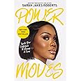 Power Moves: Ignite Your Confidence and Become a Force