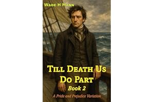 Till Death Us Do Part - Book 2: A Pride and Prejudice Variation