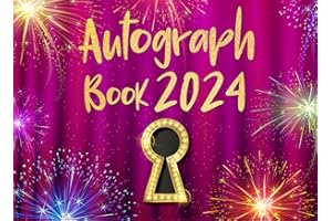 Autograph Book 2024: Collect Signatures From Your Favorite Characters, Stars & Heroes | Keepsake for Kids & Adults - Make Magical Memories!
