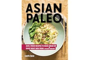 Asian Paleo - Easy, Fresh Recipes to Make Ahead or Enjoy Right Now from I Heart Umami