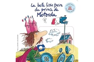 La belle lisse poire du prince de Motordu: Tout carton animé