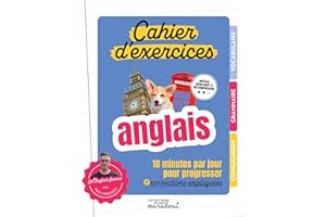 Cahier d'exercices - Anglais: 10 minutes par jour pour progresser