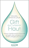 Gift auf unserer Haut: Warum herkömmliche Kosmetik schadet und wie basische schön und gesund macht
