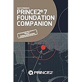 PRINCE2® 7 Foundation Companion: All you need in a nutshell: 1 (PRINCE2® Knowhow)