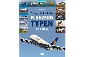 Das große Buch der Flugzeugtypen: zivil - militärisch - weltweit