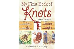 My First Book of Knots: A Beginner's Picture Guide (180 color illustrations)