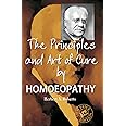 The Principles and Art of Cure by Homeopathy