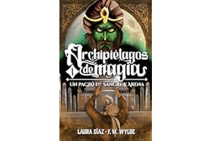 Un pacto de sangre y arena: Archipiélagos de magia 1