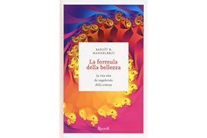 La formula della bellezza. La mia vita da vagabondo della scienza (I sestanti)